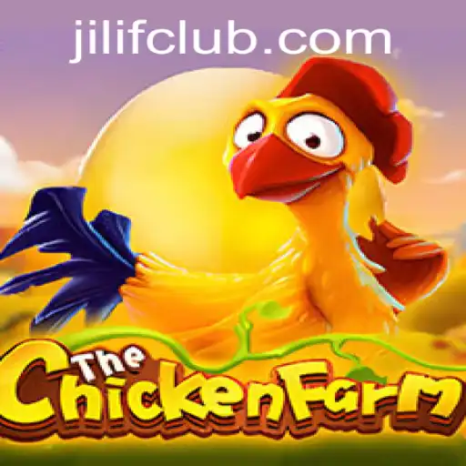 Exploring the Dynamic World of ChickenFarm: A Fun-filled Adventure with JILIF