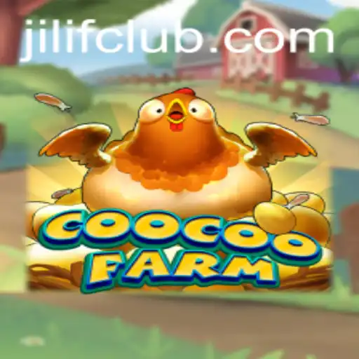 Exploring the Enchanting World of CooCooFarm and the Role of JILIF