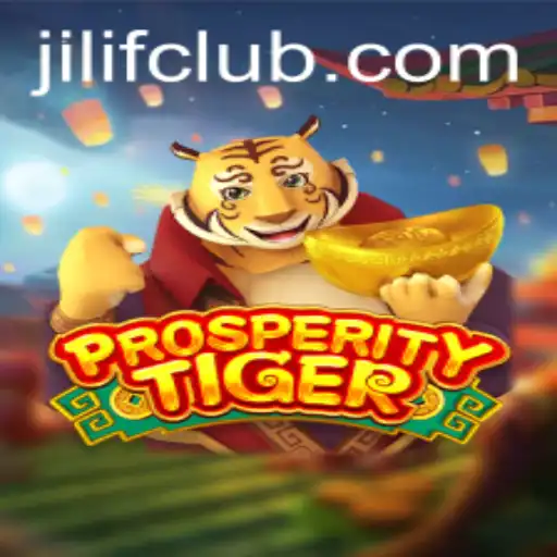 Unleashing the Thrill of ProsperityTiger: Dive into the World of JILIF